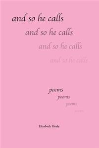 and so he calls