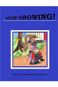 Stop Growing!