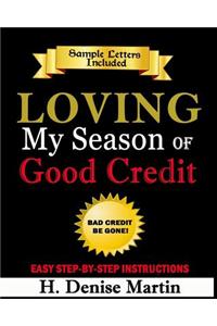 Loving My Season of Good Credit: Bad Credit Be Gone