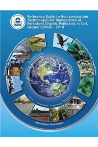 Reference Guide to Non-combustion Technologies for Remediation of Persistent Organic Pollutants in Soil