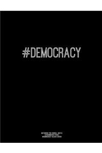 Notebook for Cornell Notes, 120 Numbered Pages, #DEMOCRACY, Black Cover