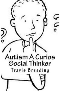 Autism A Curios Social Thinker