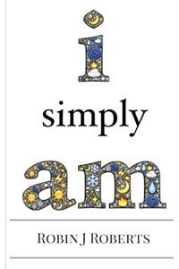 I Simply Am