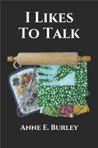 I Likes To Talk