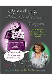 Releasing & Letting Go of Excess Baggage