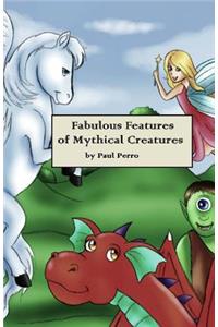 Fabulous Features of Mythical Creatures