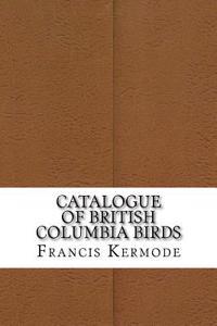 Catalogue of British Columbia Birds