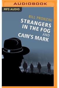 Strangers in the Fog and Cain's Mark