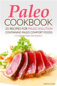 Paleo Cookbook - 25 Recipes for Paleo Solution containing Paleo Comfort Foods: A complete Paleo Diet Solution