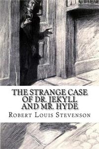 The Strange Case of Dr. Jekyll and Mr. Hyde