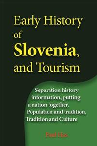 Early History of Slovenia, and Tourism
