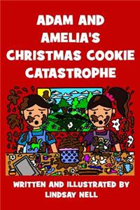 Adam and Amelia's Christmas Cookie Catastrophe