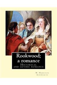 Rookwood; a romance. By
