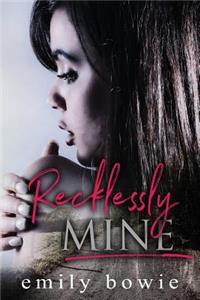 Recklessly Mine