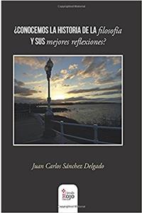 Conocemos La Historia de la Filosofia y Sus Mejores Reflexiones
