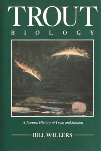 TROUT BIOLOGY A NATURAL HISTOCB