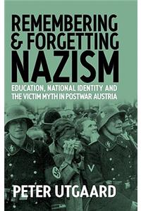 Remembering and Forgetting Nazism