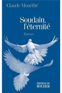 Soudain, l'eternite