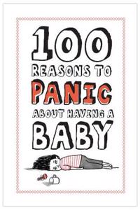 Knock Knock 100 Reasons to Panic About Having a Baby