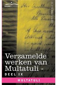 Verzamelde Werken Van Multatuli (in 10 Delen) - Deel IX - Ideen - Zevende Bundel