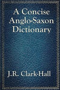 Concise Anglo-Saxon Dictionary