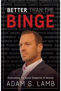 Better Than the Binge