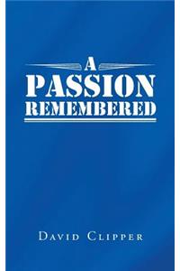 Passion Remembered