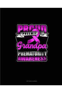 Proud Preemie Grandpa Prematurity Awareness