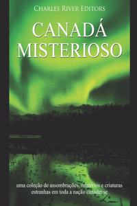 Canadá misterioso: uma coleção de assombrações, mistérios e criaturas estranhas em toda a nação canadense