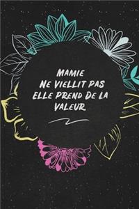 Mamie Ne Viellit Pas Elle Prend De La Valeur.