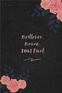 Meilleure. Maman. Point Final.