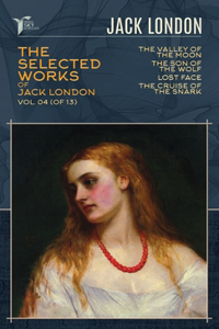 The Selected Works of Jack London, Vol. 04 (of 13)