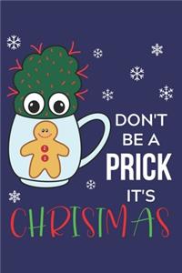 Don't Be A Prick It's Christmas