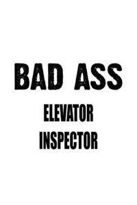 Bad Ass Elevator Inspector