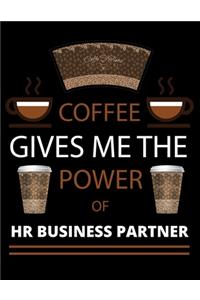 COFFEE gives me the power of Hr Business Partner