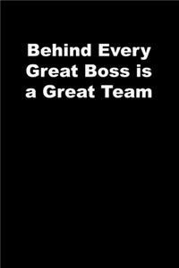 Behind Every Great Boss is a Great Team