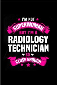 I'm Not superwoman but I'm a radiology technician so close enough