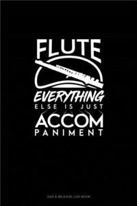 Flute, Everything Else Is Just Accompaniment
