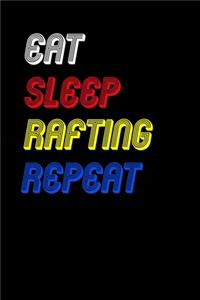 Eat Sleep rafting Repeat Notebook Fan Sport Gift