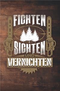 Fichten Sichten Und Vernichten