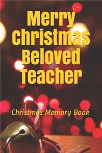 Merry Christmas Beloved Teacher