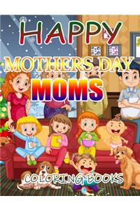 Happy Mothers Day Moms Coloring Books