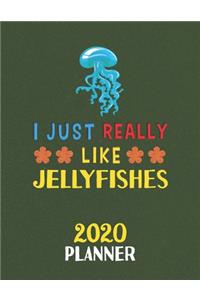 I Just Really Like Jellyfishes 2020 Planner