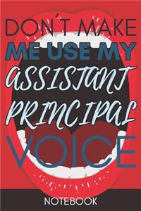 Don't Make Me Use My Assistant Principal Voice