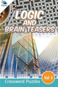 Logic and Brain Teasers Crossword Puzzles Vol 5