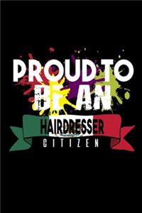 Proud to be an hairdresser citizen