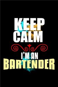 Keep calm. I'm a bartender