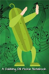 A Dabbing Dill Pickle Notebook