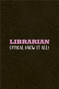 Librarian Offical Know It All!