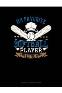 My Favorite Softball Player Calls Me Dad